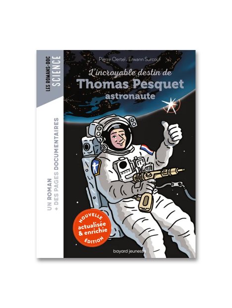 L INCROYABLE DESTIN DE THOMAS PESQUET ASTRONAUTE