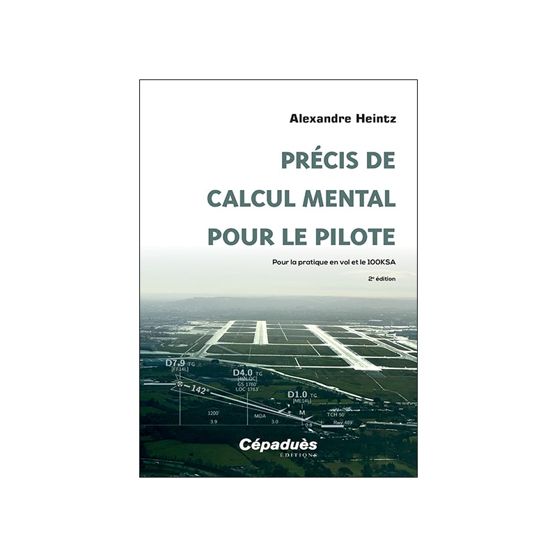 PRECIS DE CALCUL MENTAL POUR LE PILOTE 2E EDITION
